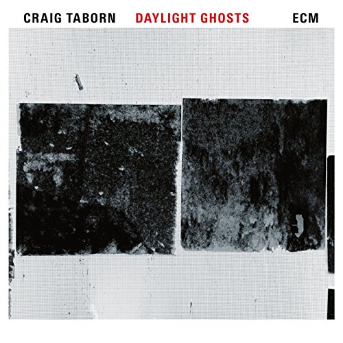 CRAIG TABORN - Daylight Ghosts