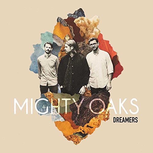 Mighty Oaks - Dreamers (CD Digipak)