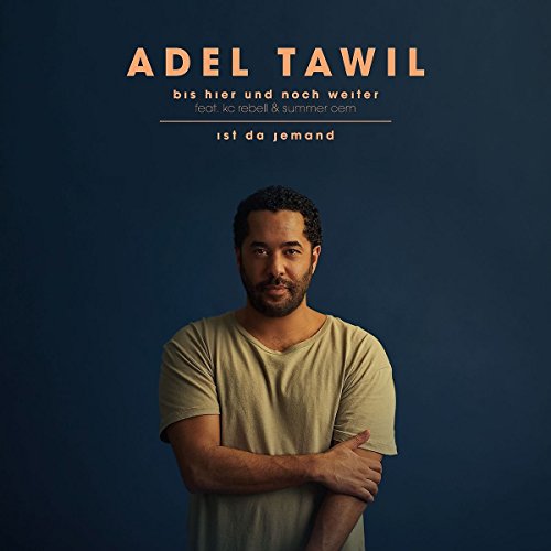 Adel Tawil - Bis hier und noch weiter / Ist da jemand