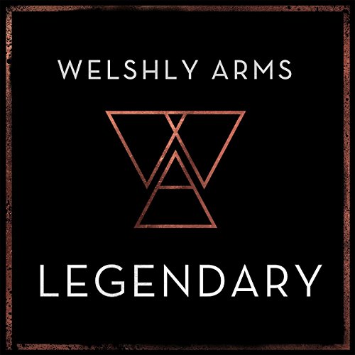 Welshly Arms - Legendary (2-Track)