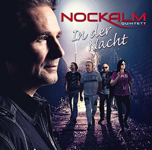 Nockalm Quintett - In der Nacht