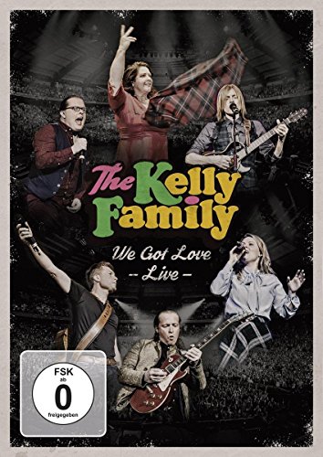 Kelly Family , The - The Kelly Family - We Got Love Live [2 DVDs]