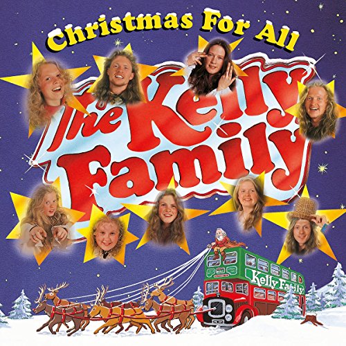 Kelly Family , The - Christmas For All