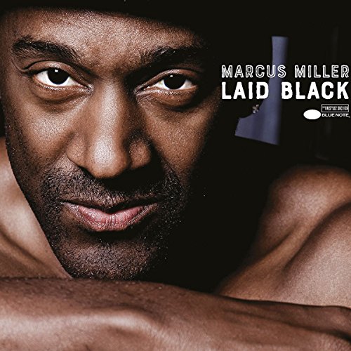 Marcus Miller - Laid Black