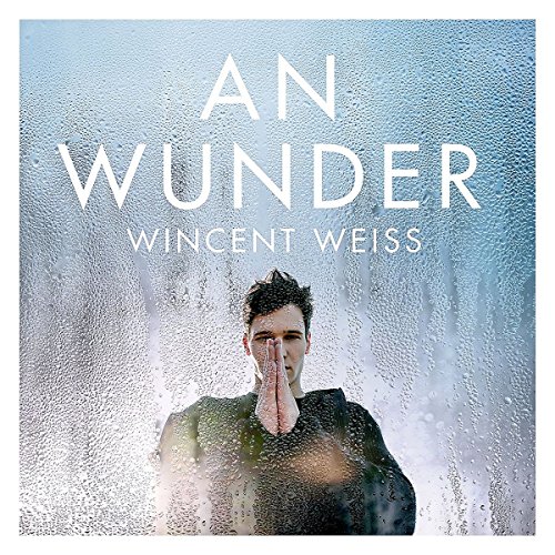 Wincent Weiss - An Wunder