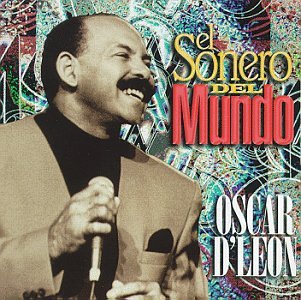 Oscar d'Leon - El Sonero Del Mundo