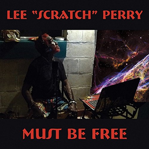 Perry,Lee-Scratch- - Must Be Free