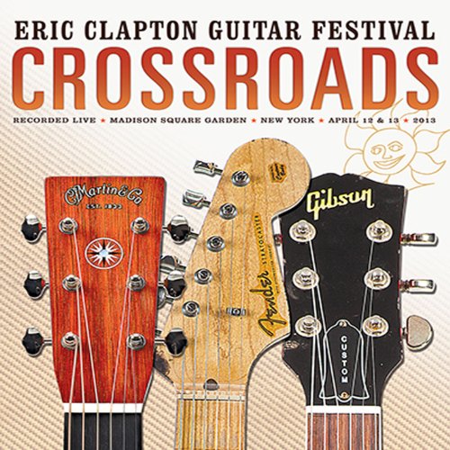  - Eric Clapton - Crossroads Guitar Festival 2013 [Blu-ray]