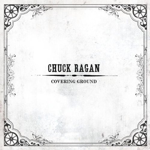 Chuck Ragan - Covering Ground