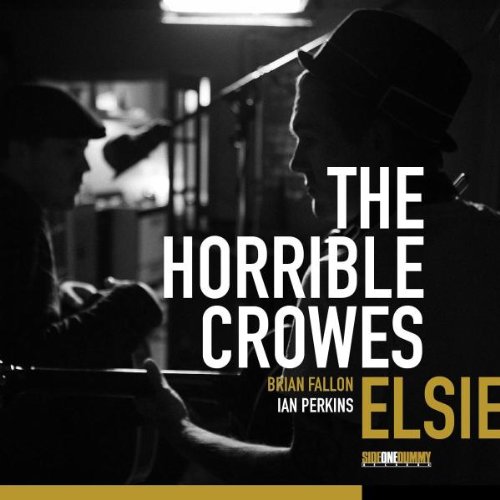 Horrible Crowes , The - Elsie