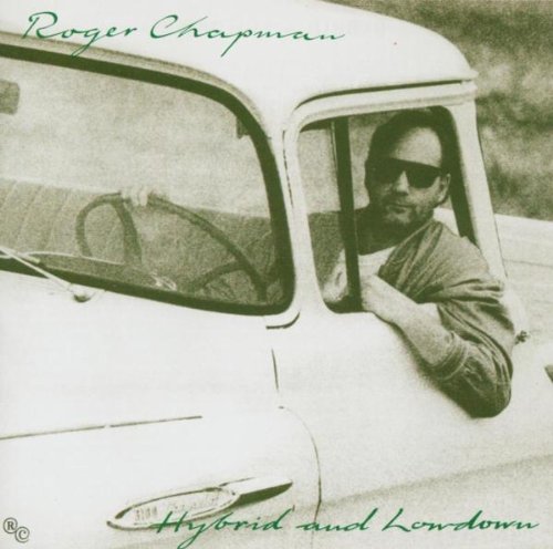 Roger Chapman - Hybrid & Lowdown