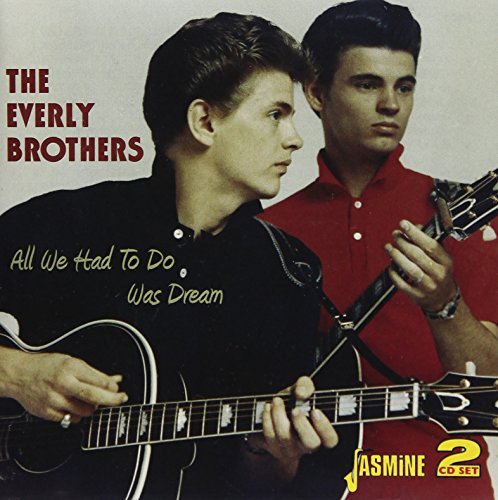 Everly Brothers , The - All We Had To Do Was Dream