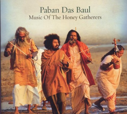 Paban das Baul - Music of the Honey Gatherers