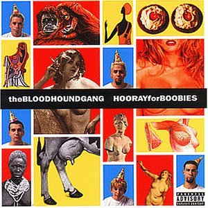 Bloodhound Gang - Hooray for Boobies