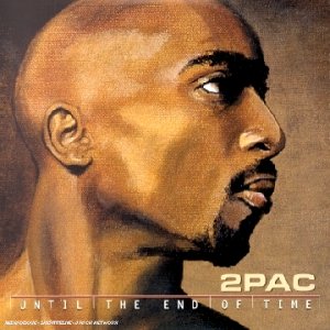 2Pac - Until the end of Time (Maxi)