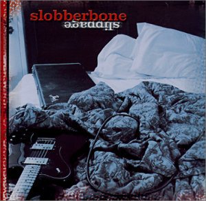 Slobberbone - Slippage