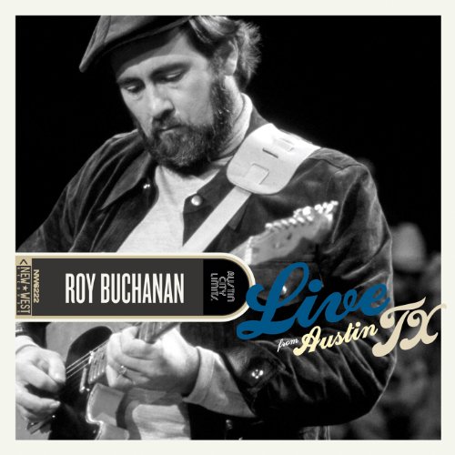 Roy Buchanan - Live from Austin Tx