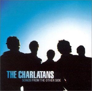 Charlatans , The - Songs from the other side