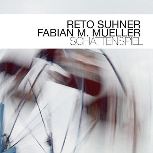 Suhner , Reto & Mueller , Fabian M. - Schattenspiel