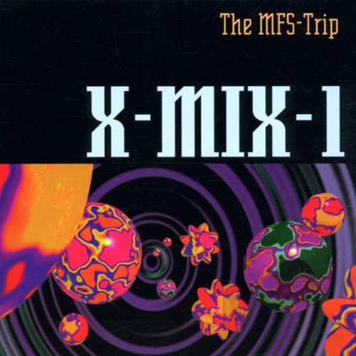 Sampler - X-Mix-1 - The MFS-Trip (mixed by Paul van Dyk)