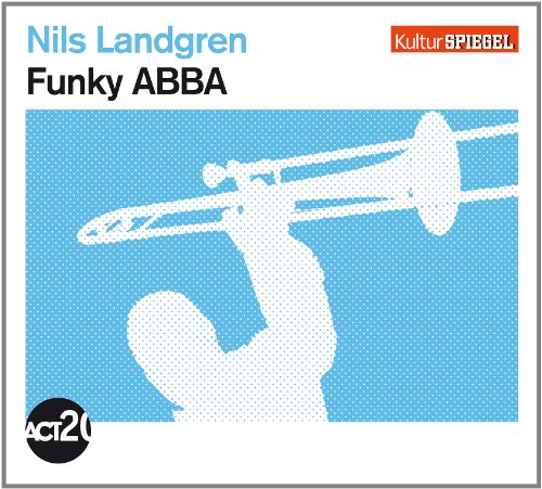 Nils Landgren - Funky Abba