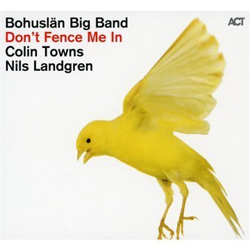 Bohuslän Big Band - Don'T Fence Me in-the Music of Cole Porter