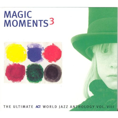 Sampler - Magic Moments 3 - The Ultimate Act World Jazz Anthology 8