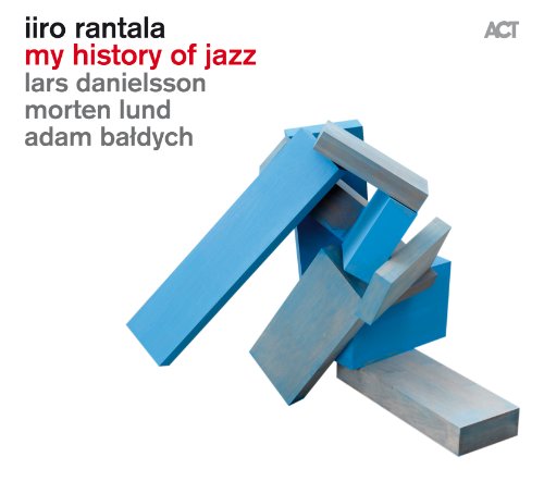 Rantala , Iiro - My History of Jazz