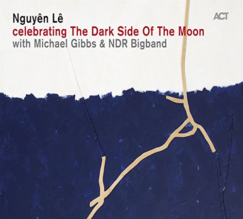 Nguyen Le - Celebrating the Dark Side of the Moon