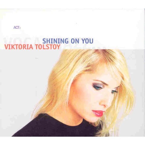 Viktoria Tolstoy - Shining on You