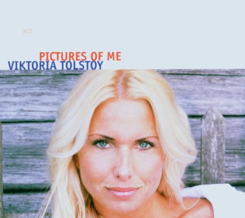 Viktoria Tolstoy - Pictures of Me