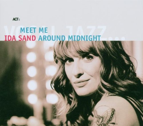 Ida Sand - Meet Me Around Midnight