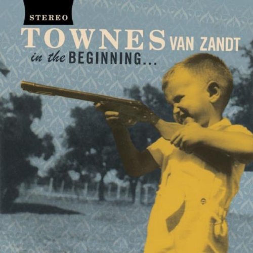 Zandt , Townes van - In The Beginning...