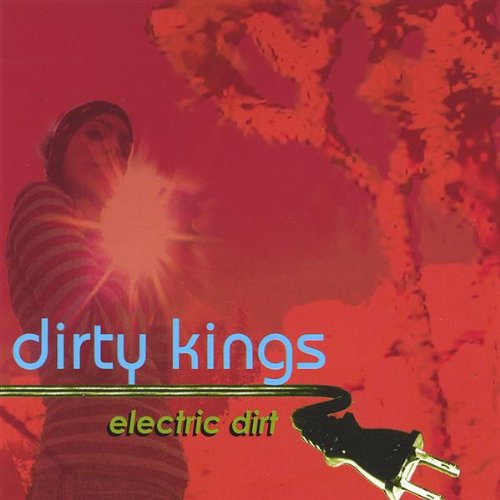 Dirty Kings - Electric Dirt