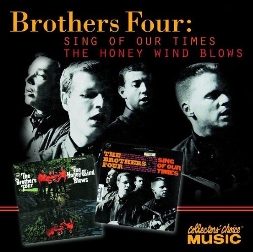 Brothers Four , The - Sing of Our Times / Honey Wind Blows