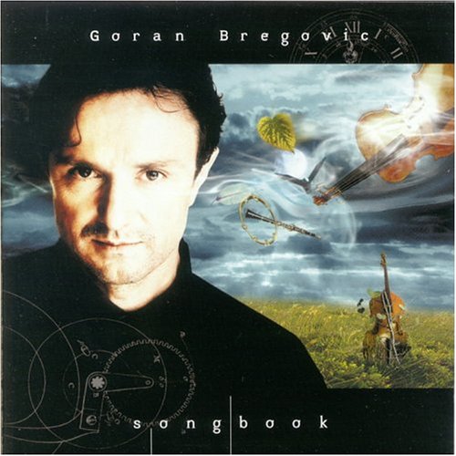 Bregovic , Goran - Songbook