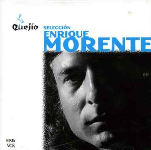 Morente , Enrique - Seleccion