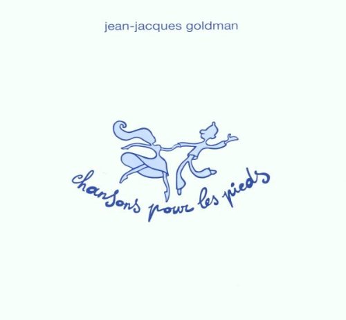 Jean-Jacques Goldman - Chansons pour les Pieds