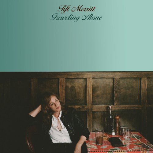 Tift Merritt - Travelling Alone