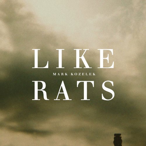 Mark Kozelek - Like Rats