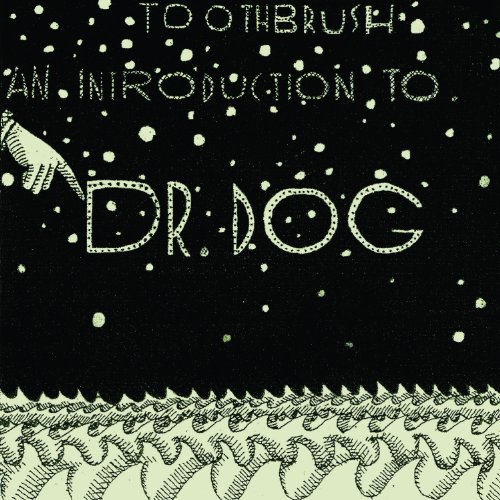 Dr.Dog - Toothbrush