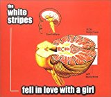 White Stripes , The - Fell In Love With A Girl (Maxi)