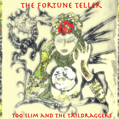 the Too Slim & Taildraggers - The Fortune Teller