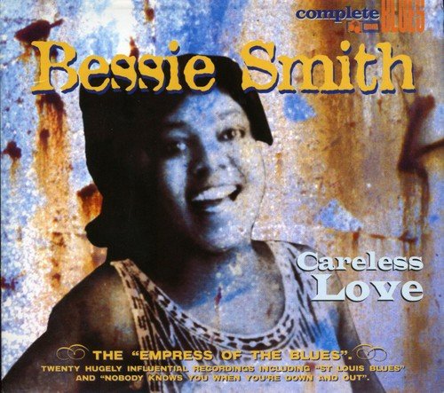 Bessie Smith - Careless Love