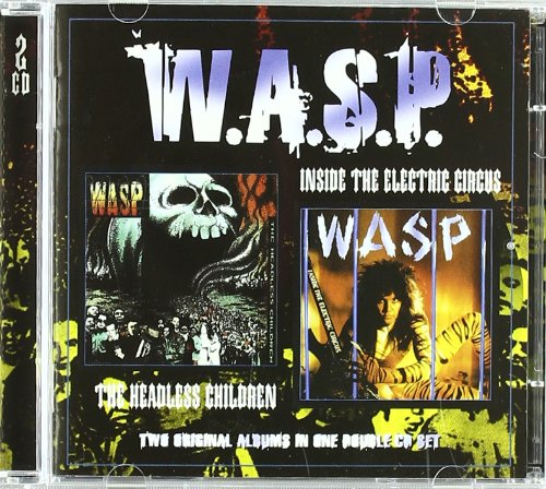 W.A.S.P. - Into the Electric Circus/Headless Children