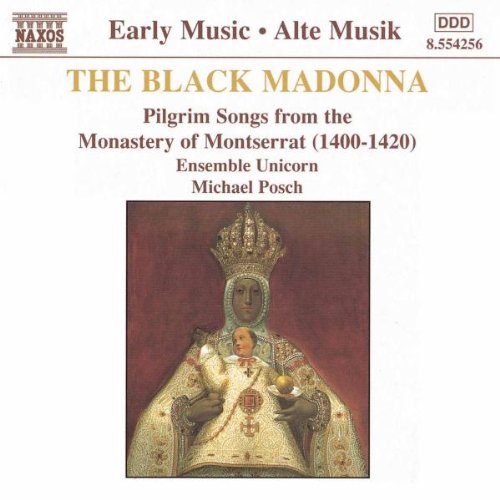 Ensemble Unicorn - The Black Madonna (Pilgerlieder des Klosters Montserrat 1400-1420)