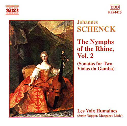 Schenck , Johannes - The Nymphs Of The Rhine 2 (Sonatas For Two Violas Da Gamba) (Les Voix Humaines)