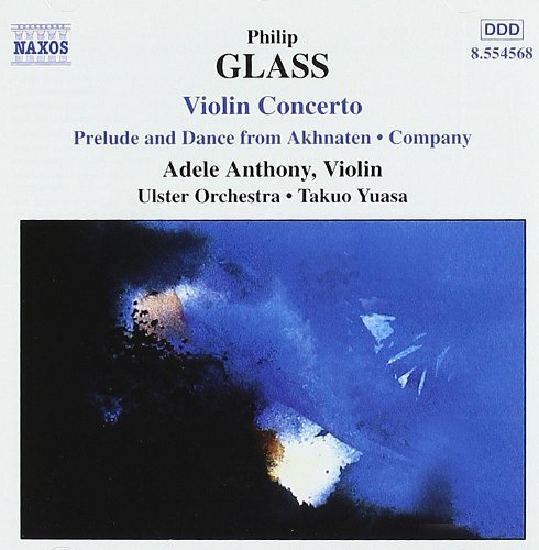 Glass , Philip - Glass: Violinkonzert, Prelude and Dance from Akhnaten, Company