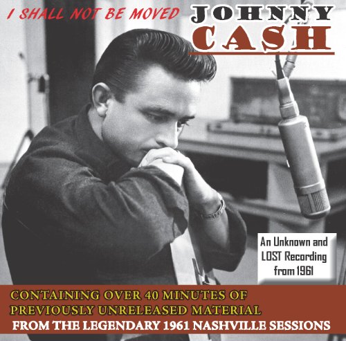 Johnny Cash - I Shall Not Be Moved