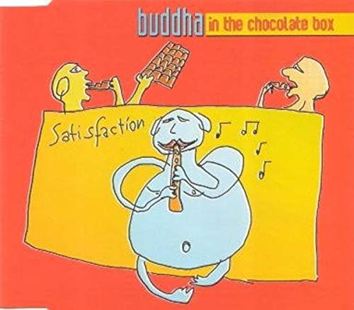 Buddha in the Chocolate Box - Satisfaction (Maxi)